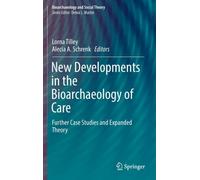 New Developments In The Bioarchaeology Of Care