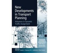 New Developments in Transport Planning: Advances in Dynamic Traffic Assignment (Transport Economics, Management and Policy Series) - [Livre en VO] Chris M J Tampere, Francesco Viti, Lambertus H Immers