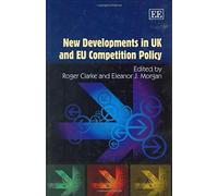 New Developments in UK And EU Competition Policy Roger Clarke (Auteur)
