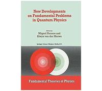 New Developments On Fundamental Problems In Quantum Physics