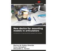 New device for mounting models in articulators: Comparison of reproducibility between the facebow
