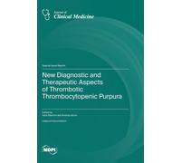 New Diagnostic And Therapeutic Aspects Of Thrombotic Thrombocytopenic Purpura