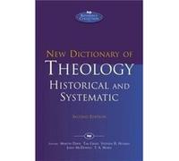 New Dictionary of Theology Historical and Systematic by Noble & Martin Davie & Tim Grass & Stephen R Holmes & John McDowell and T A Inconnu (Auteur)