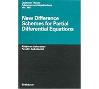 New Difference Schemes for Partial Differential Equations, Operator Theory Advances and Applications A. Ashyralyev, P. I. Sobolevskii (Auteur)