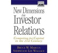 New Dimensions in Investor Relations by Bruce W. Marcus Hardcover Book Marcus, Bruce W., Marcus, Wallace (Auteur)