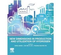 New Dimensions in Production and Utilization of Hydrogen Elsevier Science Publishing Co Inc (Auteur)