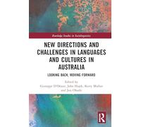 New Directions and Challenges in Languages and Cultures in Australia: Looking Back, Moving Forward