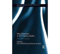 New Directions in 21st-Century Gothic: The Gothic Compass (Routledge Interdisciplinary Perspectives on Literature) - [Version Originale] Inconnu (Auteur)