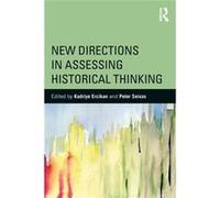 New Directions In Assessing Historical Thinking