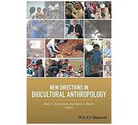 New Directions In Biocultural Anthropology