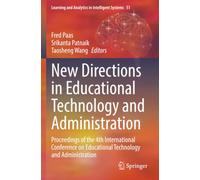 New Directions in Educational Technology and Administration: Proceedings of the 4th International Conference on Educational Technology and Administration
