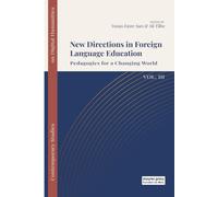New Directions in Foreign Language Education: Pedagogies for a Changing World