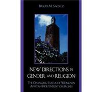 New Directions in Gender and Religion by Brigid M. Sackey Brigid M. Sackey (Auteur)
