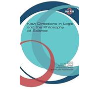 New Directions In Logic And The Philosophy Of Science