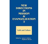 New Directions in Mission and Evangelization 3: Faith and Culture
