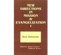 New Directions in Mission and Evangelization Basic Statement 19741991 Bk. 1 by Edited by James A Scherer & Edited by Stephen Bevans James A. Scherer (Auteur)