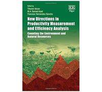 New Directions In Productivity Measurement And Efficiency Analysis