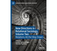 New Directions in Relational Sociology: Relations All the Way Down (2)