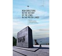 New Directions In The History Of The Jews In The Polish Lands