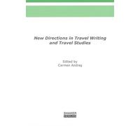 New Directions in Travel Writing and Travel Studies