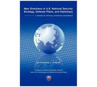 New Directions In U.S. National Security Strategy, Defense Plans, And Diplomacy