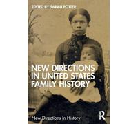 New Directions in United States Family History