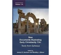 New Documents Illustrating Early Christianity 11A Texts from Ephesus - James R. Harrison - Society of Biblical Literature - Livre en Anglais James R. HarrisonJames R. Harrison (Auteur)
