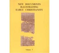 New Documents Illustrating Early Christianity, NEW DOCUMENTS ILLUSTRATING EARLY CHRISTIANITY
