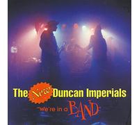 New Duncan Imperials - We're in a Band