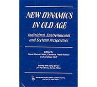 New Dynamics in Old Age, Society and Aging Series Hans-Werner Wahl (Auteur)