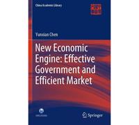 New Economic Engine: Effective Government And Efficient Market