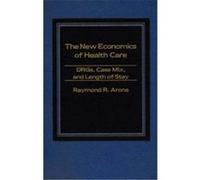 New Economics of Health Care Raymond R. Arons (Auteur)
