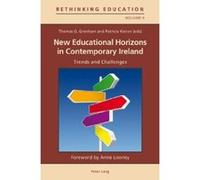 New Educational Horizons in Contemporary Ireland: Trends and Challenges (Rethinking Education) - [Version Originale] Inconnu (Auteur)