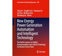 New Energy Power Generation Automation and Intelligent Technology: The Ninth Seminar on Digital Instrumentation and Control Technology for Nuclear Power Plant