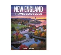 New England Bucket List Guide 2026: Explore Massachusetts, Maine, Vermont, and Beyond - Discover Iconic Landmarks, Hidden Gems, Local Experiences, and Scenic Getaways with Expert Tips & Maps.