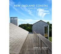 New England Coastal Homes That Tell a Story - Mark Hutker - Monacelli Press - relié - Beau livre