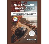 New England Travel Guide 2025-2026 (Full Color): Essential Handbook to Top Attractions and Experiences for Visitors
