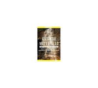 New England Waterfalls: A Guide To More Than 500 Cascades And Waterfalls