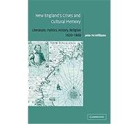 New England's Crises and Cultural Memory, Cambridge Studies in American Literature and Culture John McWilliams (Auteur)