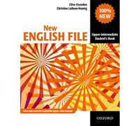 New English File: Upper-Intermediate: Student's Book: Six-level general English course for adults