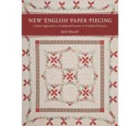 New English Paper Piecing: A Faster Approach to a Traditional Favourite: 10 Quilted Projects