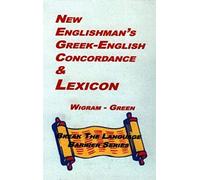 New Englishman's Greek-English Concordance With Lexicon