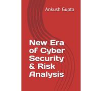 New Era of Cyber Security & Risk Analysis