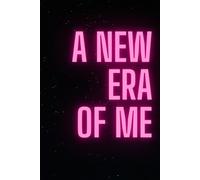 New era of me: Notebook to Write In for Men - Women, Possitive Affirmation, Motivation And Inspiration Journal