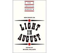 New Essays on Light in August, American Novel Series Michael Millgate (Auteur)