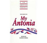 New Essays on My Antonia, American Novel Series