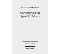 New Essays On The Apostolic Fathers