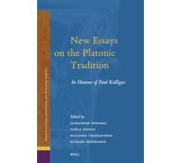 New Essays on the Platonic Tradition: In Honour of Paul Kalligas