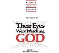New Essays on Their Eyes Were Watching God, American Novel Series