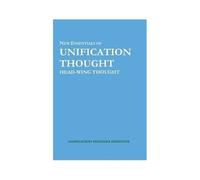 New Essentials Of Unification Thought